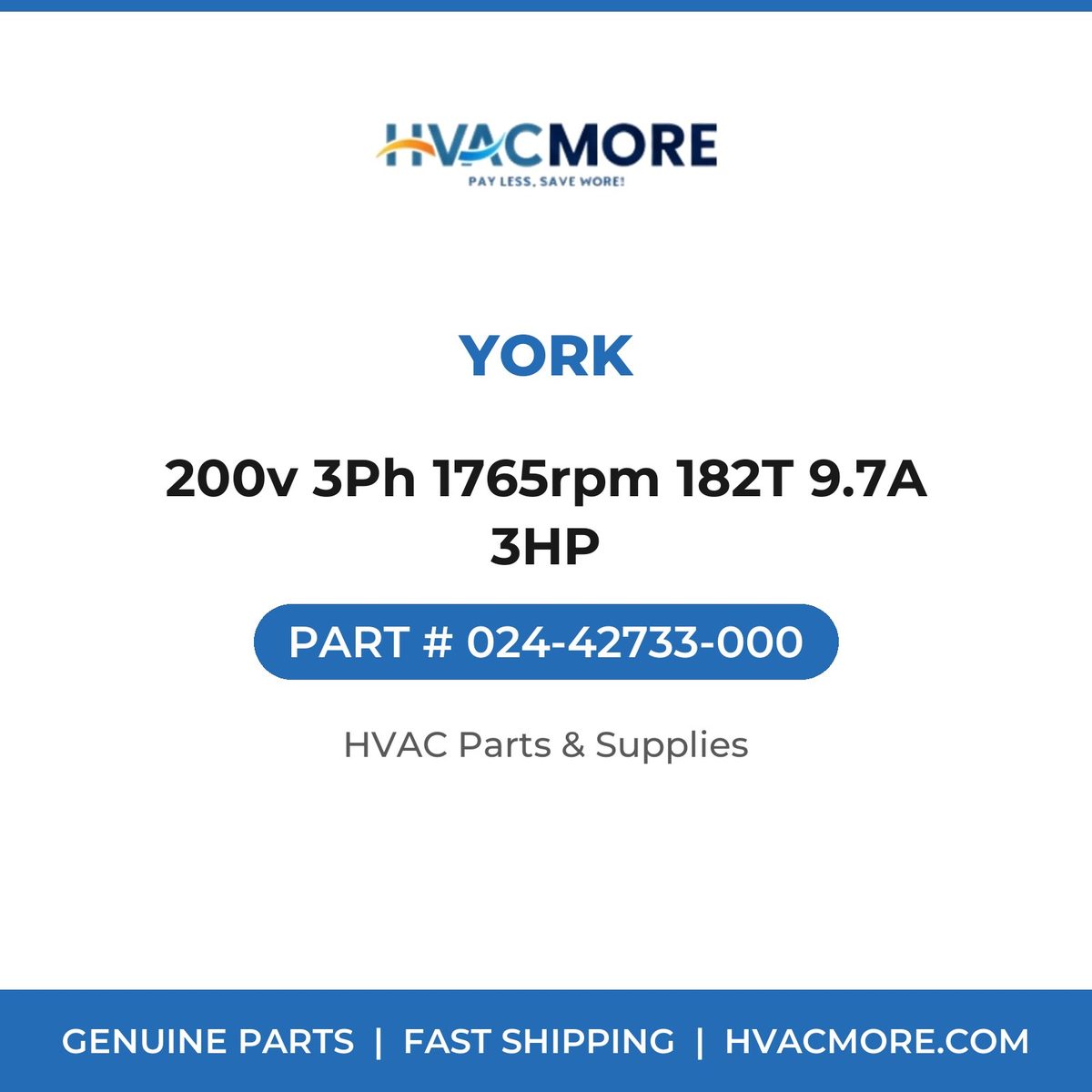 York 200v 3Ph 1765rpm 182T 9.7A 3HP 024-42733-000