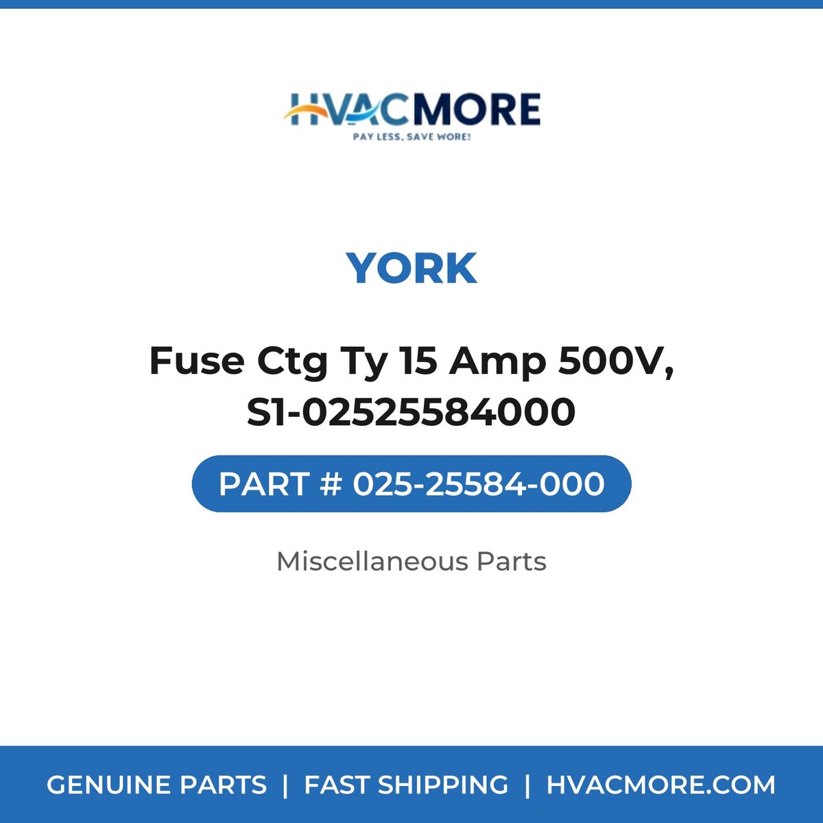 York Fuse Ctg Ty 15 Amp 500V, S1-02525584000 025-25584-000