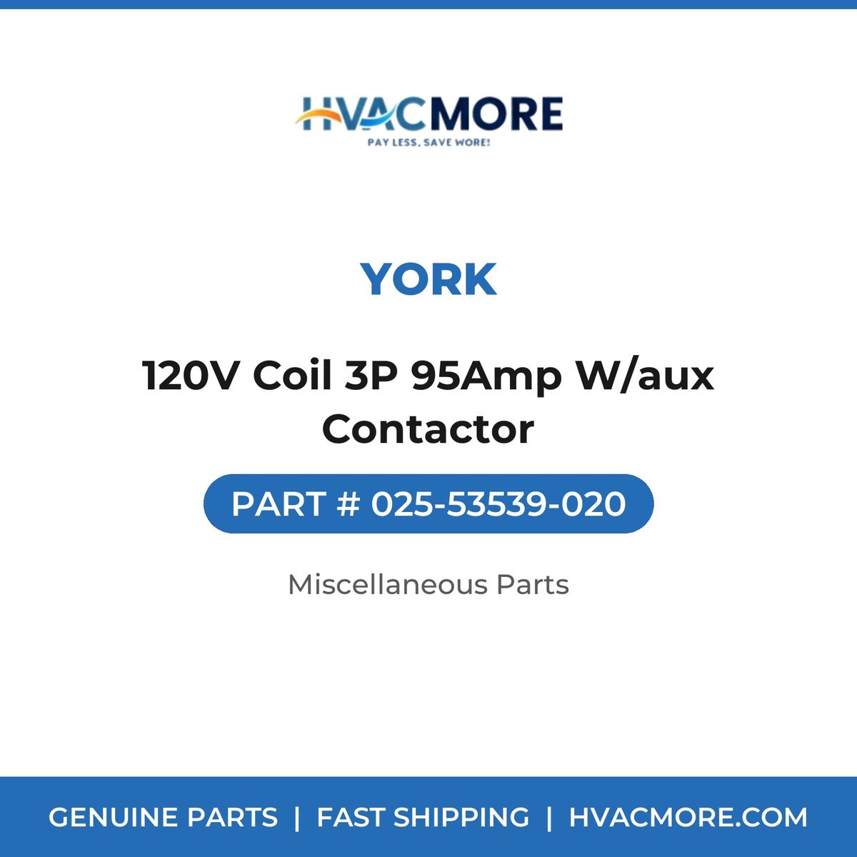 York 120V Coil 3P 95Amp W/aux Contactor 025-53539-020