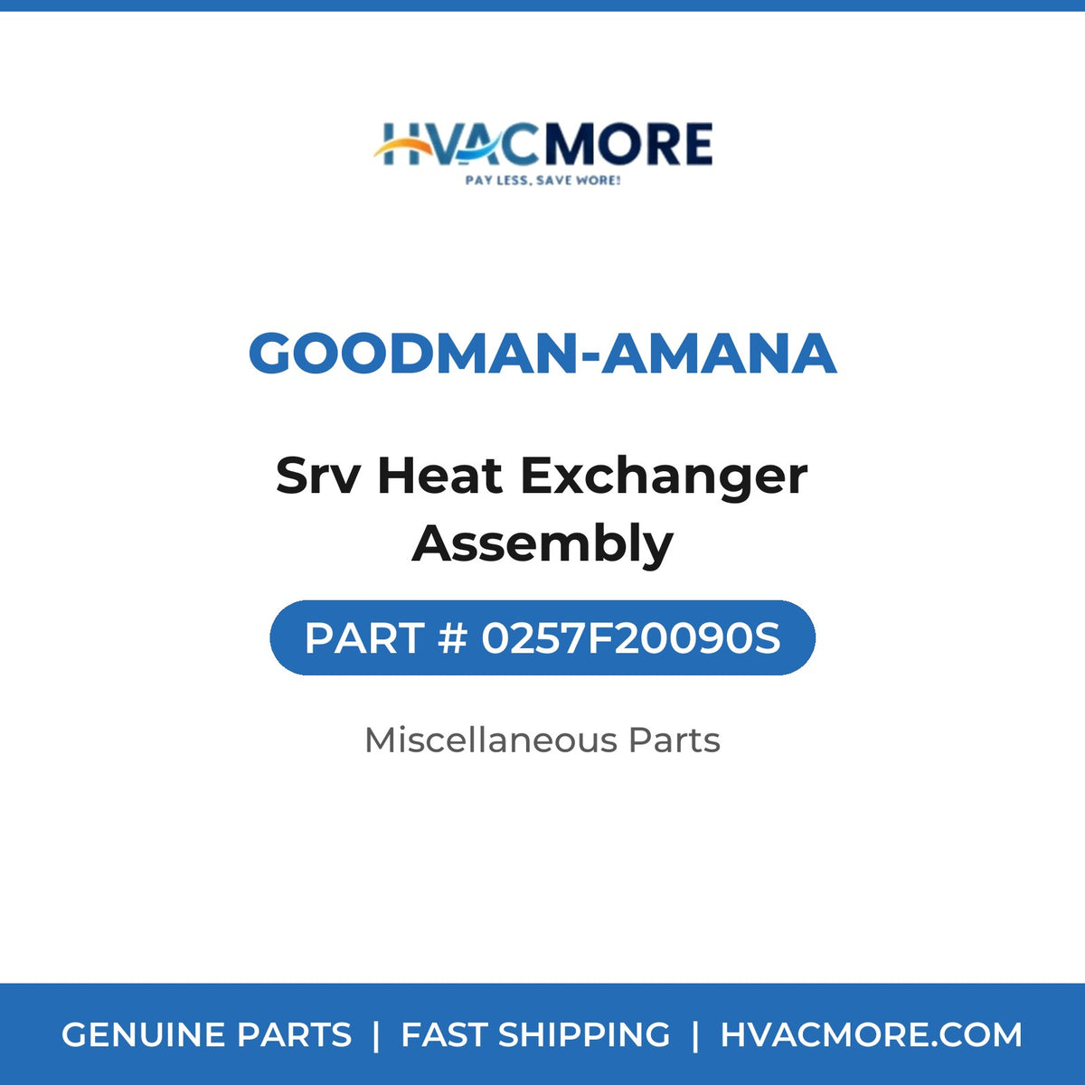 Goodman-Amana Srv Heat Exchanger Assembly 0257F20090S