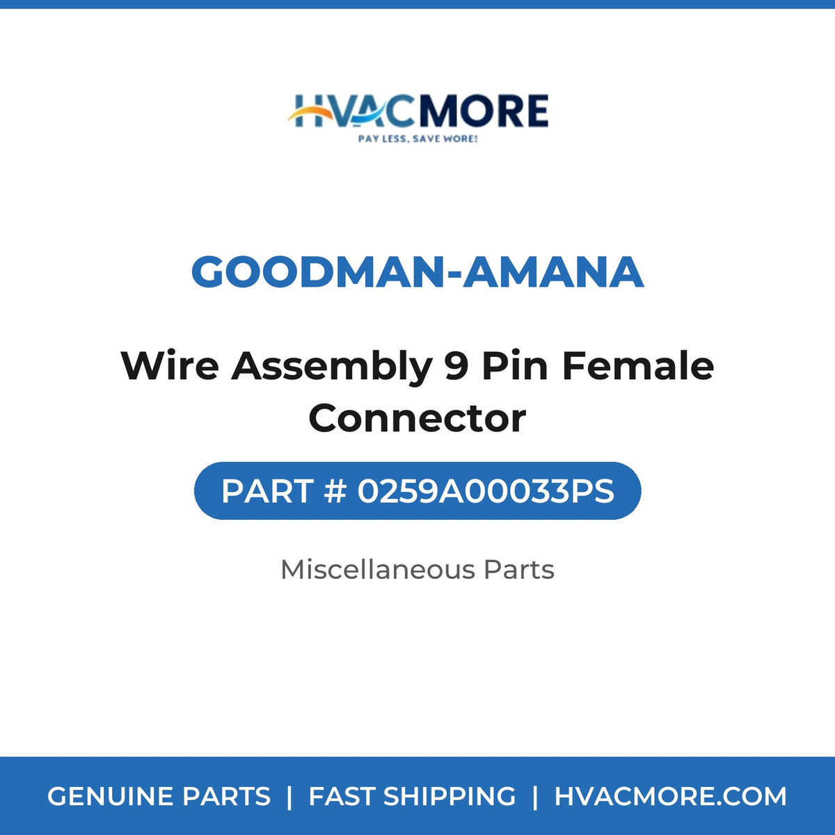 Goodman-Amana Wire Assembly 9 Pin Female Connector 0259A00033PS
