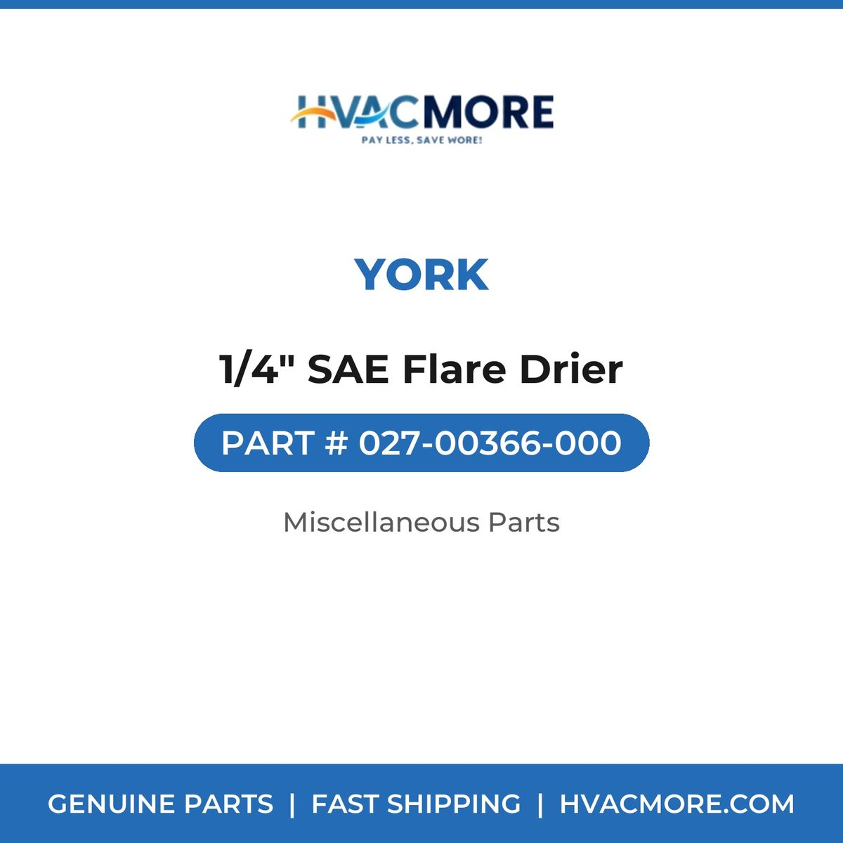York 1/4" SAE Flare Drier 027-00366-000