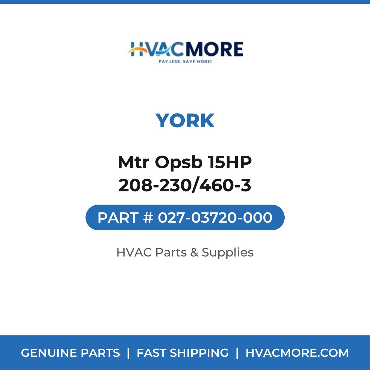 York Mtr Opsb 15HP 208-230/460-3 027-03720-000
