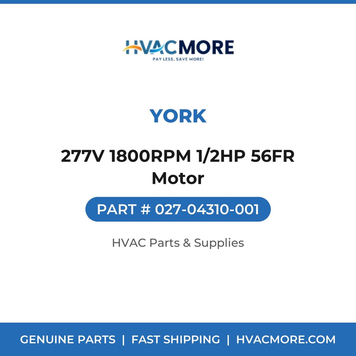York 277V 1800RPM 1/2HP 56FR Motor 027-04310-001