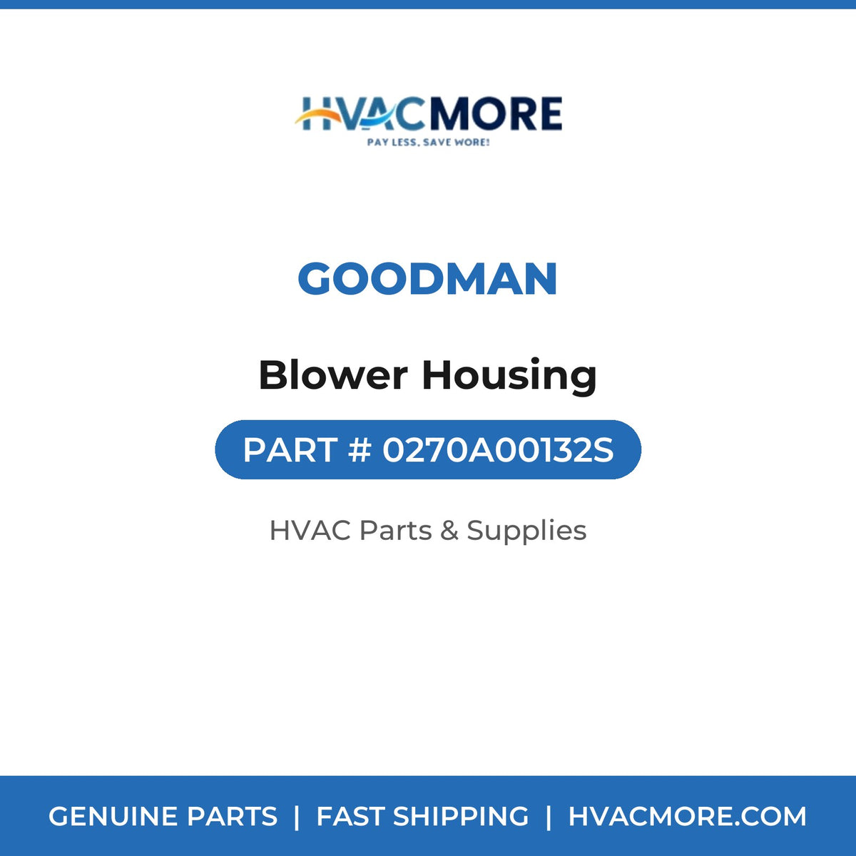 Goodman Blower Housing 0270A00132S