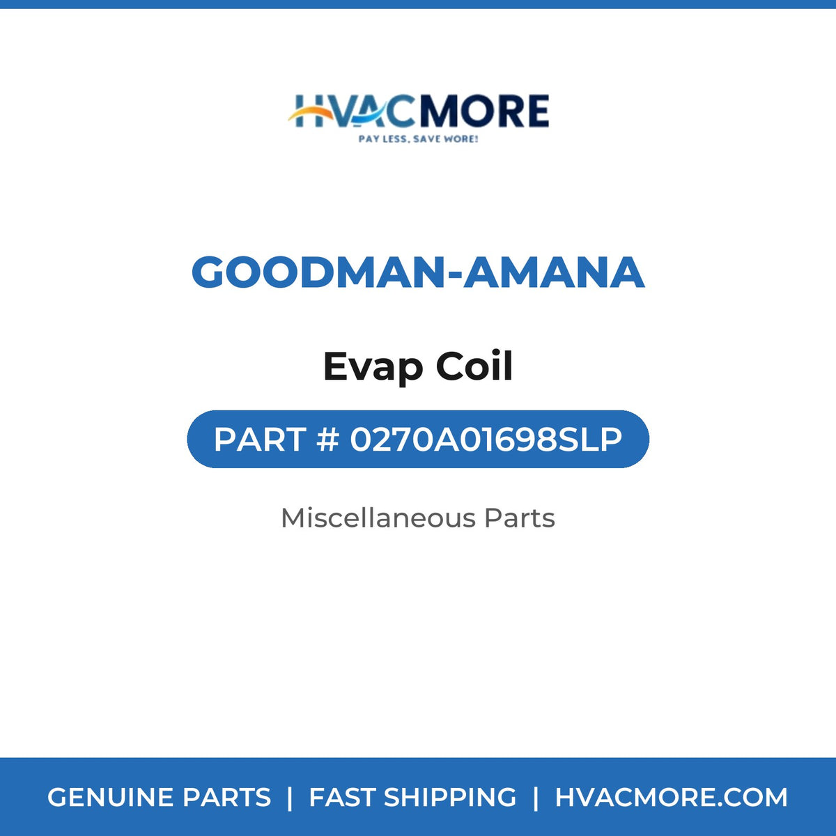 Goodman-Amana Evap Coil 0270A01698SLP