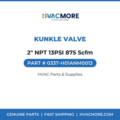 Kunkle Valve 2" NPT 13PSI 875 Scfm 0337-H01ANM0013