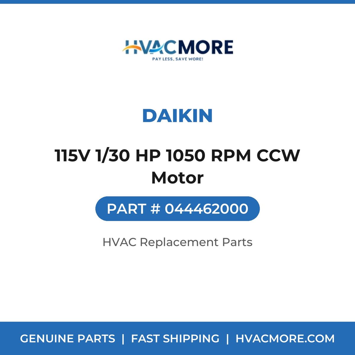 Daikin 115V 1/30 HP 1050 RPM CCW Motor 044462000
