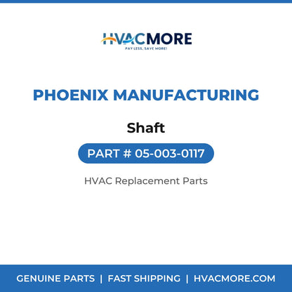Phoenix Manufacturing Shaft 05-003-0117
