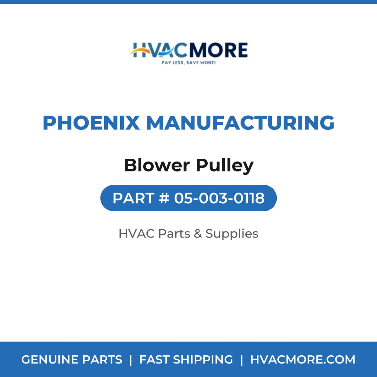 Phoenix Manufacturing Blower Pulley 05-003-0118