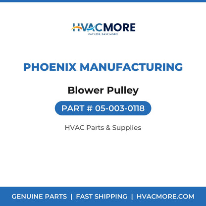 Phoenix Manufacturing Blower Pulley 05-003-0118
