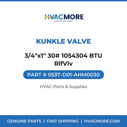 Kunkle Valve 3/4"x1" 30# 1054304 BTU RlfVlv 0537-D01-AHM0030