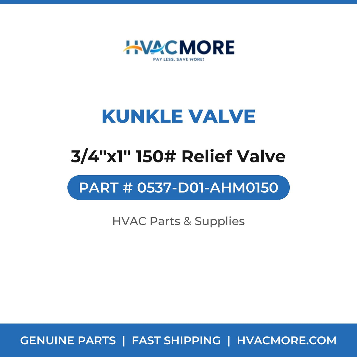 Kunkle Valve 3/4"x1" 150# Relief Valve 0537-D01-AHM0150