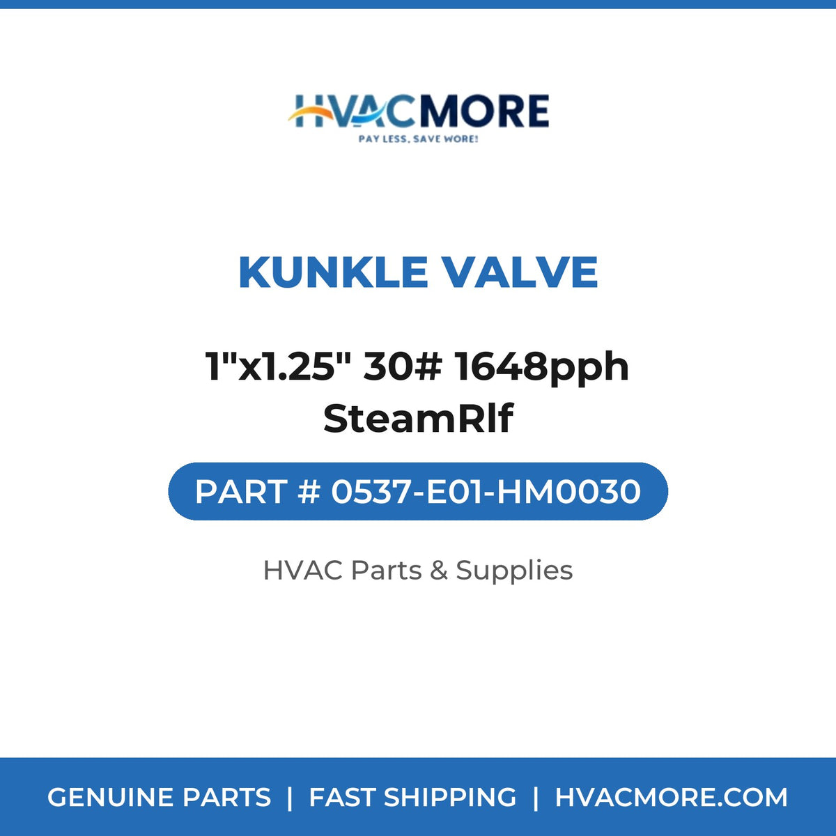 Kunkle Valve 1"x1.25" 30# 1648pph SteamRlf 0537-E01-HM0030