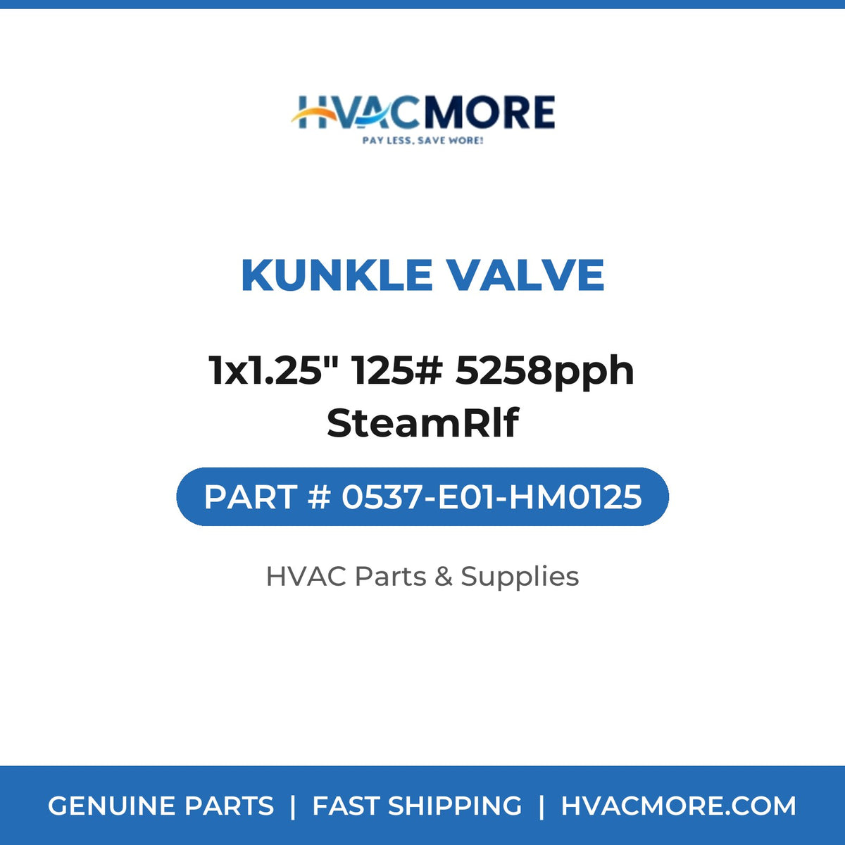 Kunkle Valve 1x1.25" 125# 5258pph SteamRlf 0537-E01-HM0125