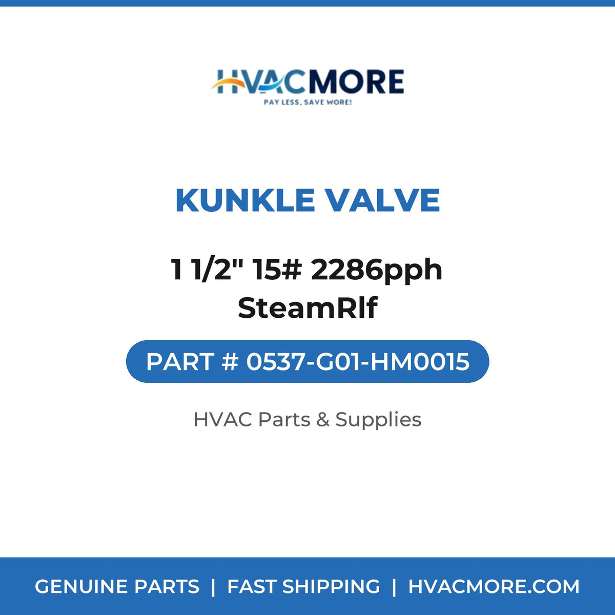 Kunkle Valve 1 1/2" 15# 2286pph SteamRlf 0537-G01-HM0015