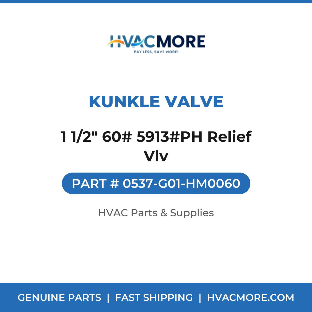 Kunkle Valve 1 1/2" 60# 5913#PH Relief Vlv 0537-G01-HM0060