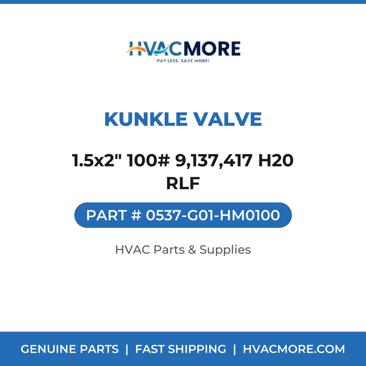 Kunkle Valve 1.5x2" 100# 9,137,417 H20 RLF 0537-G01-HM0100