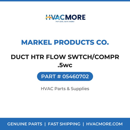 Markel Products Co. DUCT HTR FLOW SWTCH/COMPR .5wc 05460702