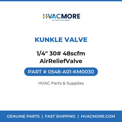 Kunkle Valve 1/4" 30# 48scfm AirReliefValve 0548-A01-KM0030