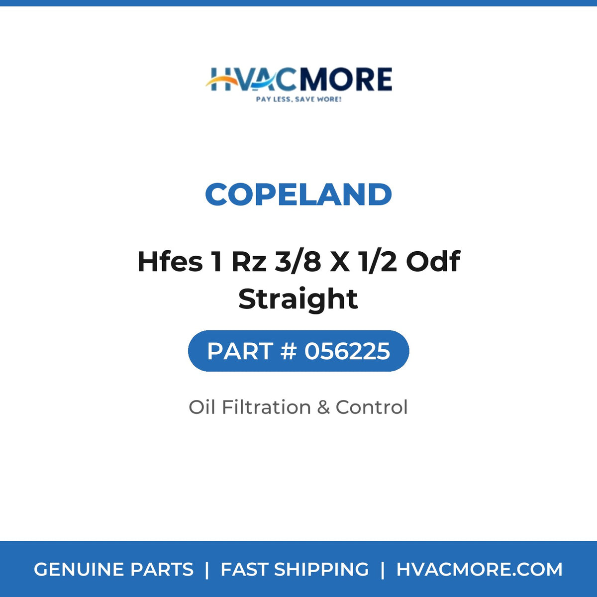 Copeland Hfes 1 Rz 3/8 X 1/2 Odf Straight 056225