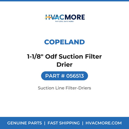 Copeland 1-1/8" Odf Suction Filter Drier 056513