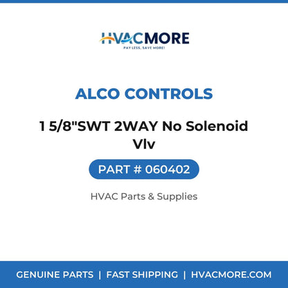 Alco Controls 1 5/8"SWT 2WAY No Solenoid Vlv 060402