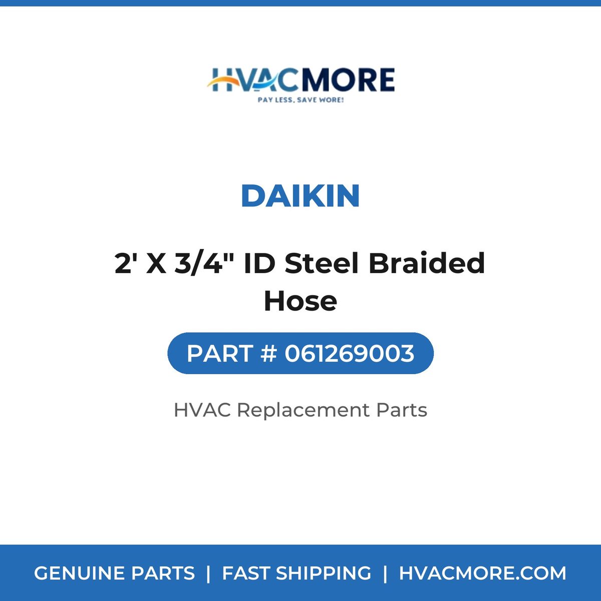 Daikin 2' X 3/4" ID Steel Braided Hose 061269003