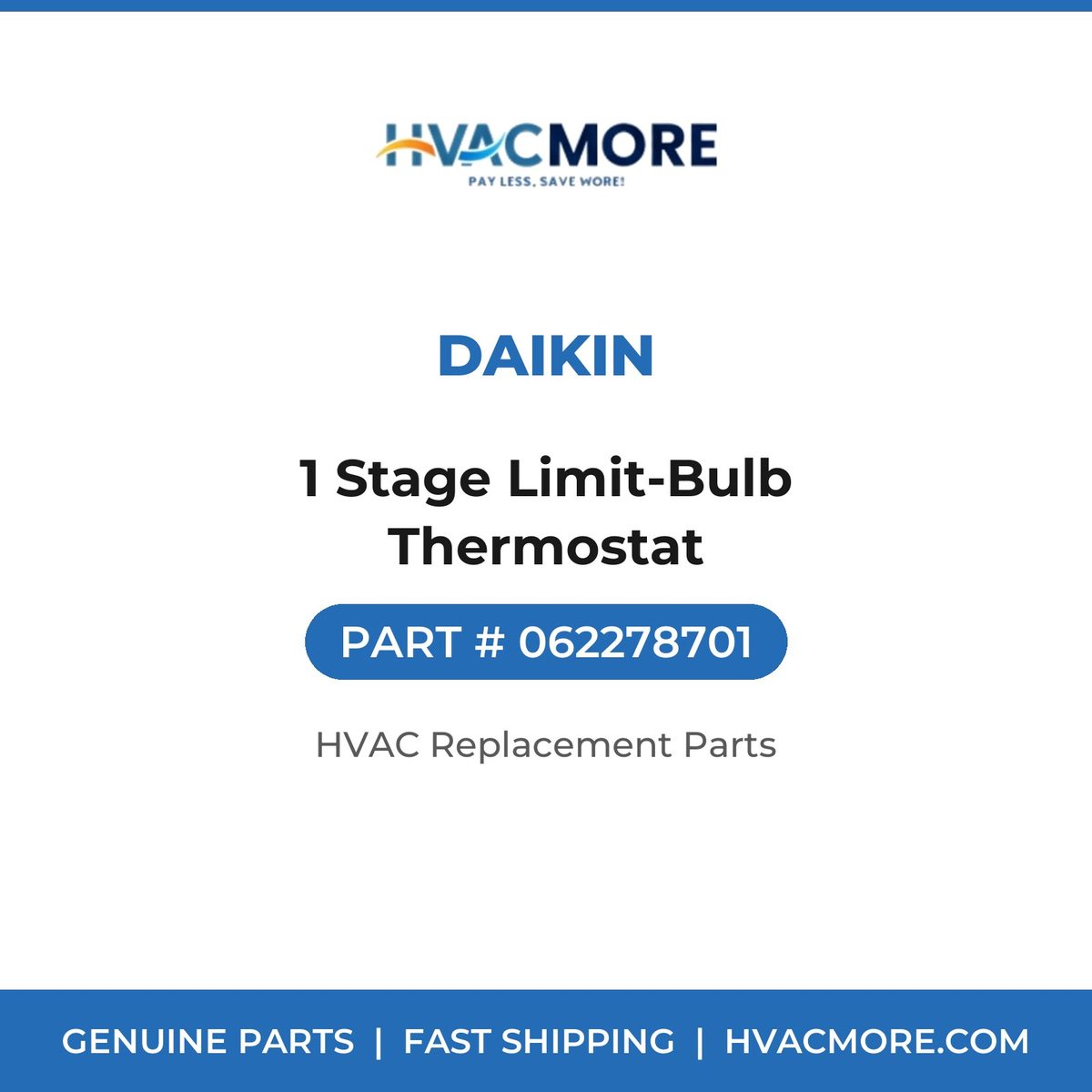 Daikin 1 Stage Limit-Bulb Thermostat 062278701