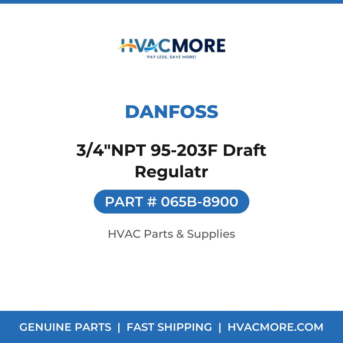 Danfoss 3/4"NPT 95-203F Draft Regulatr 065B-8900