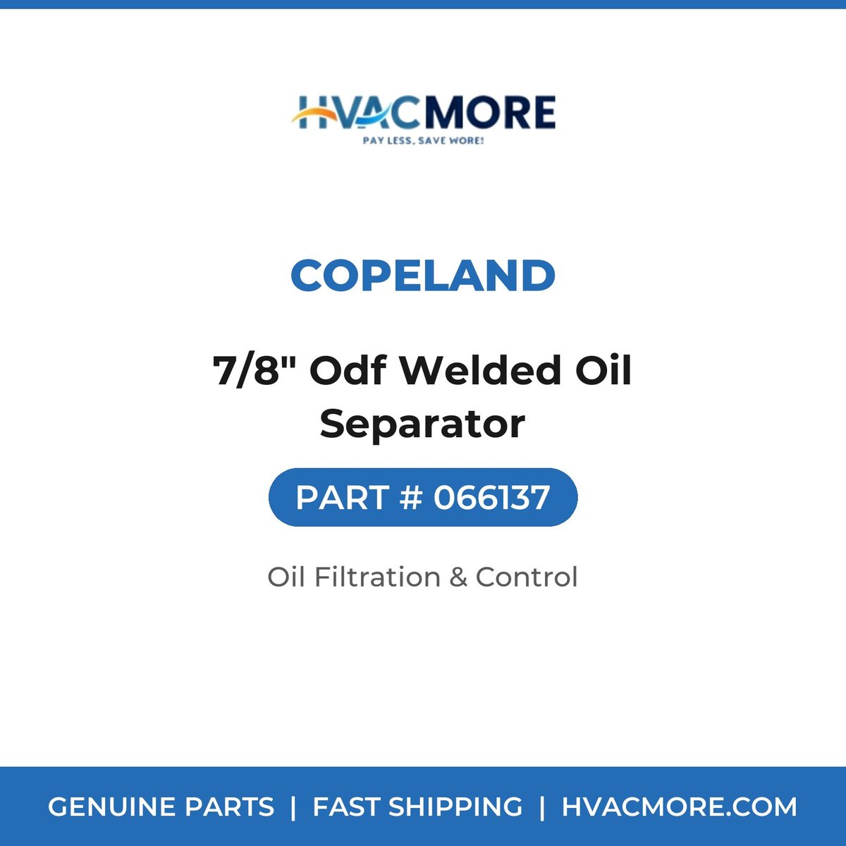 Copeland 7/8" Odf Welded Oil Separator 066137