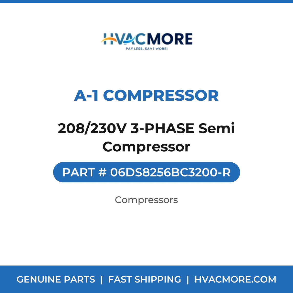 A-1 Compressor 208/230V 3-PHASE Semi Compressor 06DS8256BC3200-R