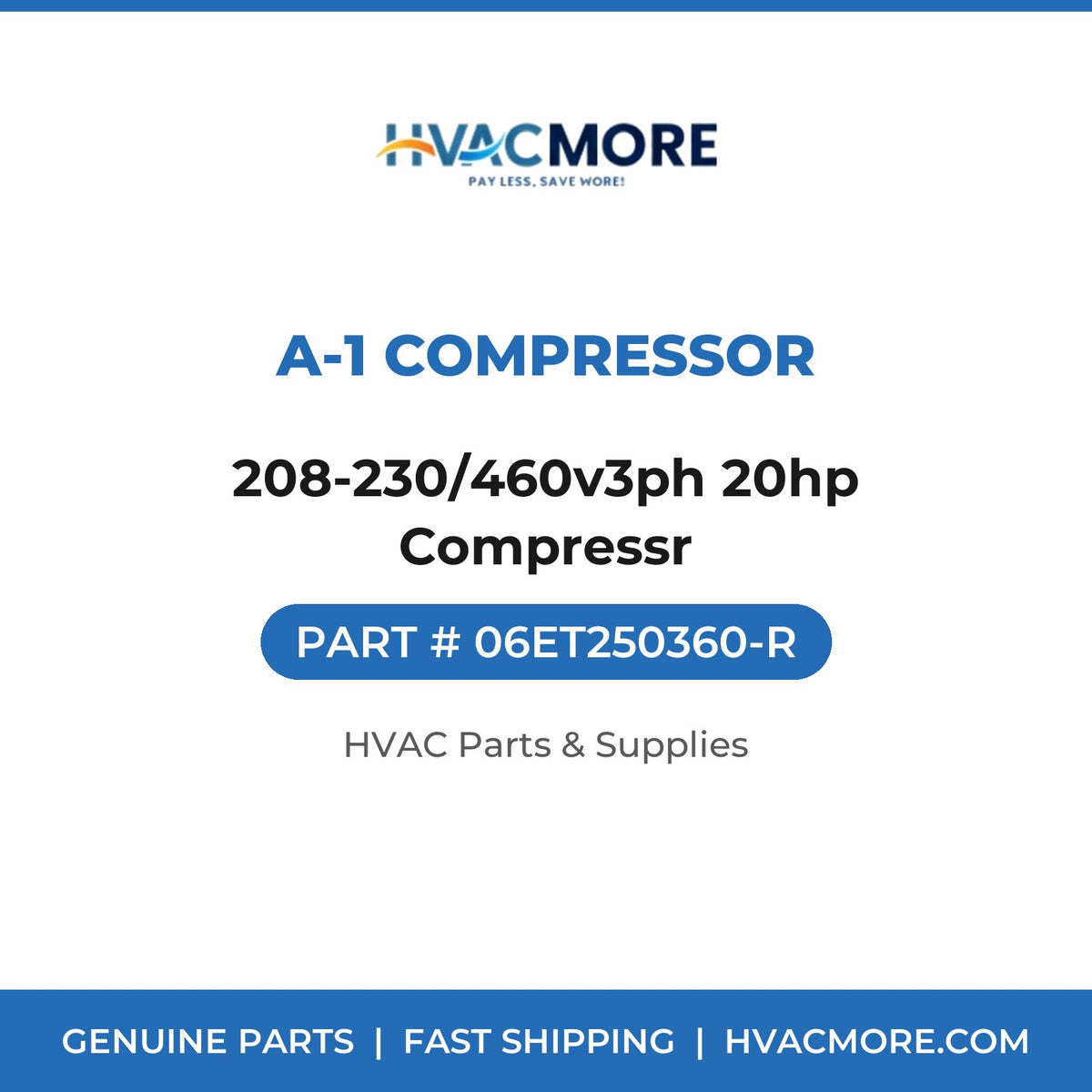 A-1 Compressor 208-230/460v3ph 20hp Compressr 06ET250360-R