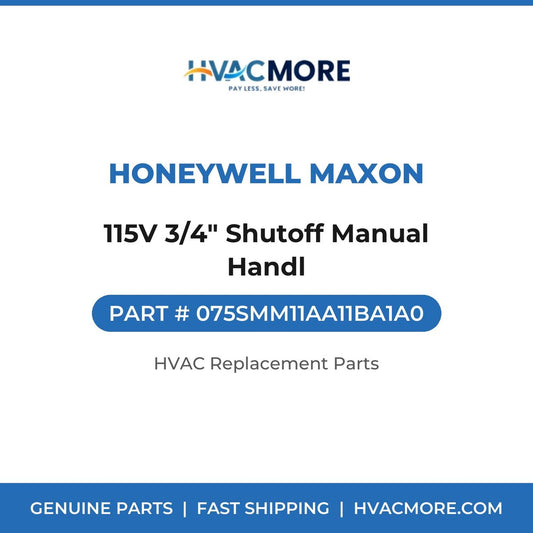 Honeywell Maxon 115V 3/4" Shutoff Manual Handl 075SMM11AA11BA1A0