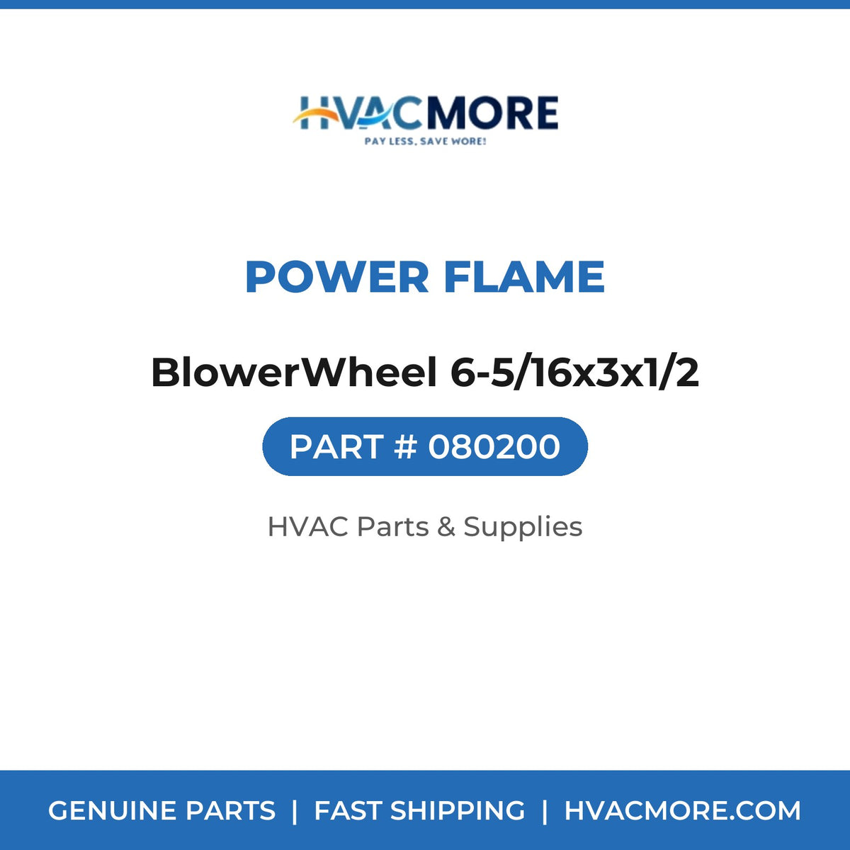 Power Flame BlowerWheel 6-5/16x3x1/2 080200
