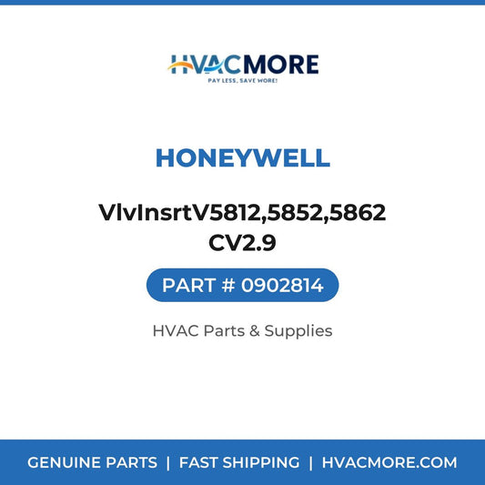 Honeywell VlvInsrtV5812,5852,5862 CV2.9 0902814