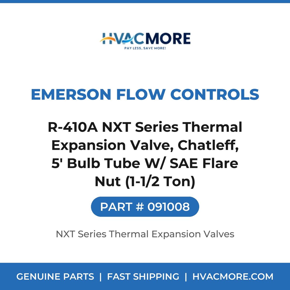 Emerson Flow Controls R-410A NXT Series Thermal Expansion Valve, Chatleff, 5' Bulb Tube W/ SAE Flare Nut (1-1/2 Ton) 091008