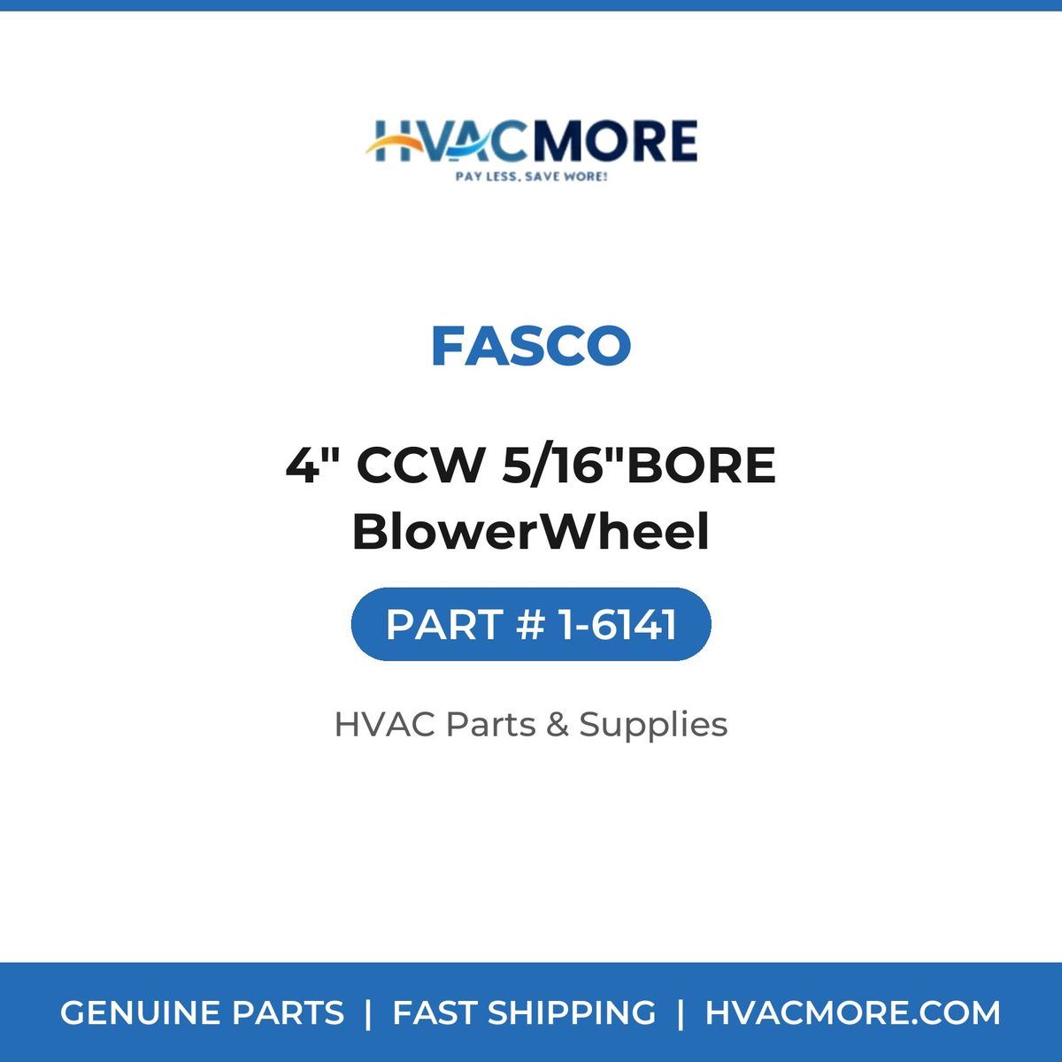 Fasco 4" CCW 5/16"BORE BlowerWheel 1-6141