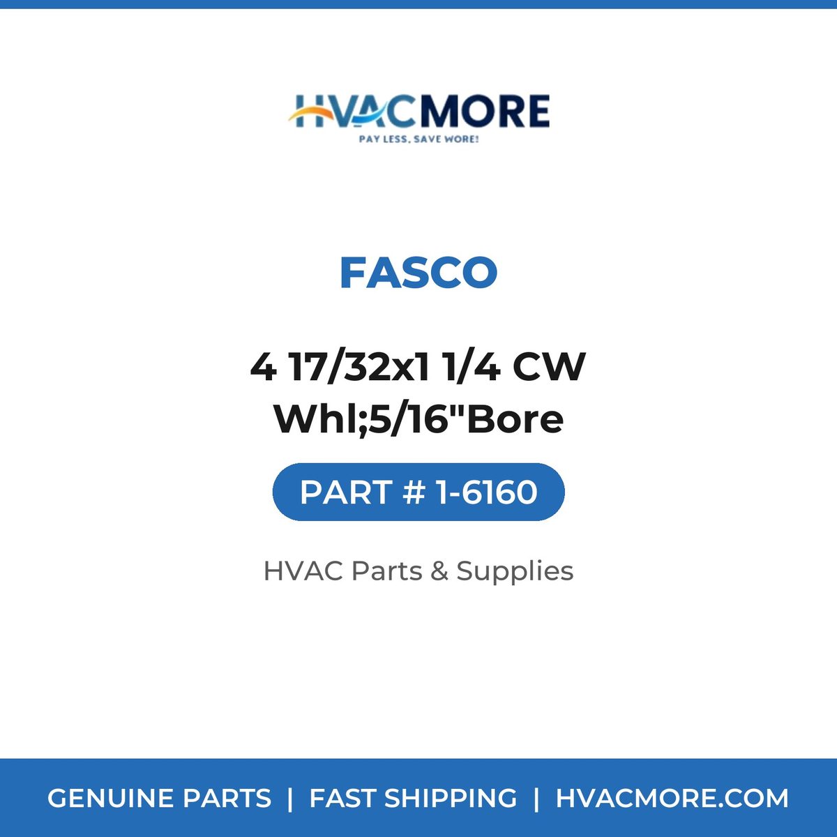 Fasco 4 17/32x1 1/4 CW Whl;5/16"Bore 1-6160