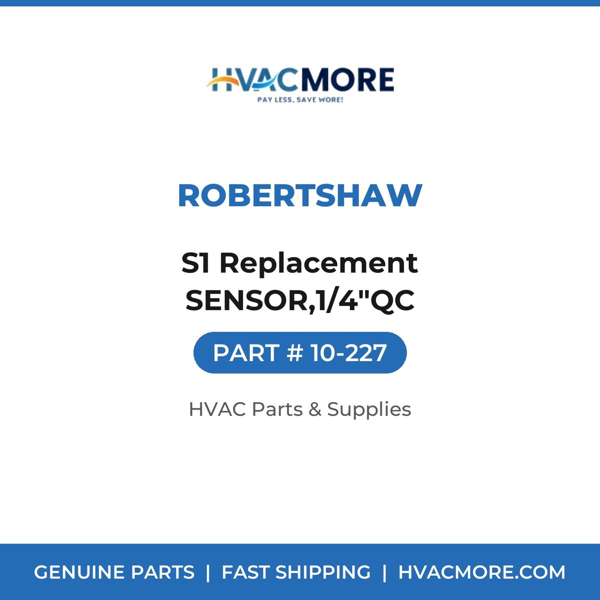 Robertshaw S1 Replacement SENSOR,1/4"QC 10-227