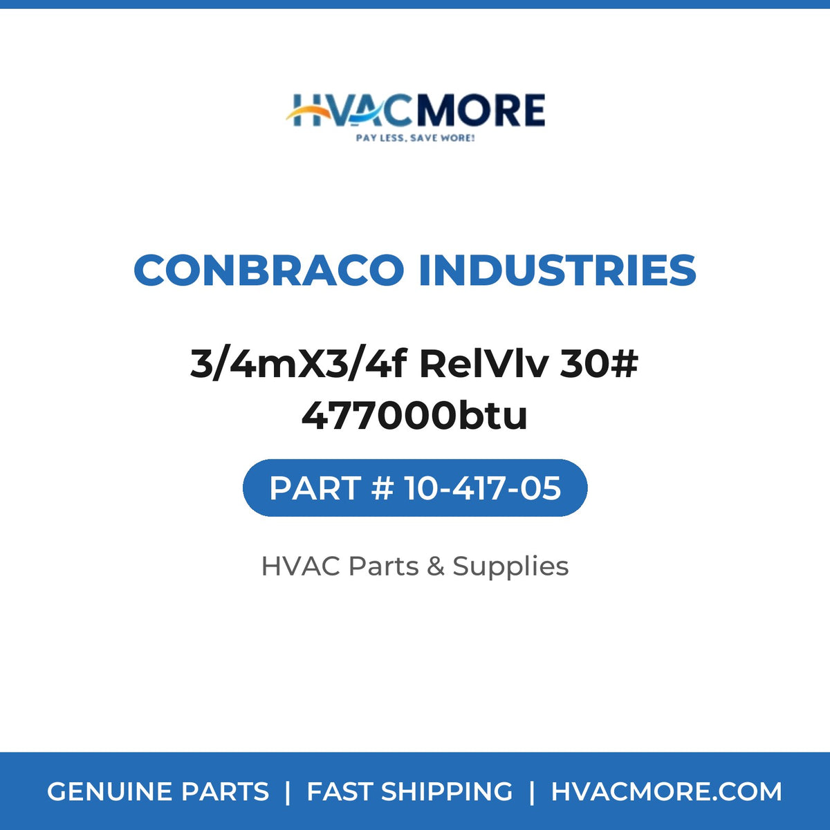 Conbraco Industries 3/4mX3/4f RelVlv 30# 477000btu 10-417-05
