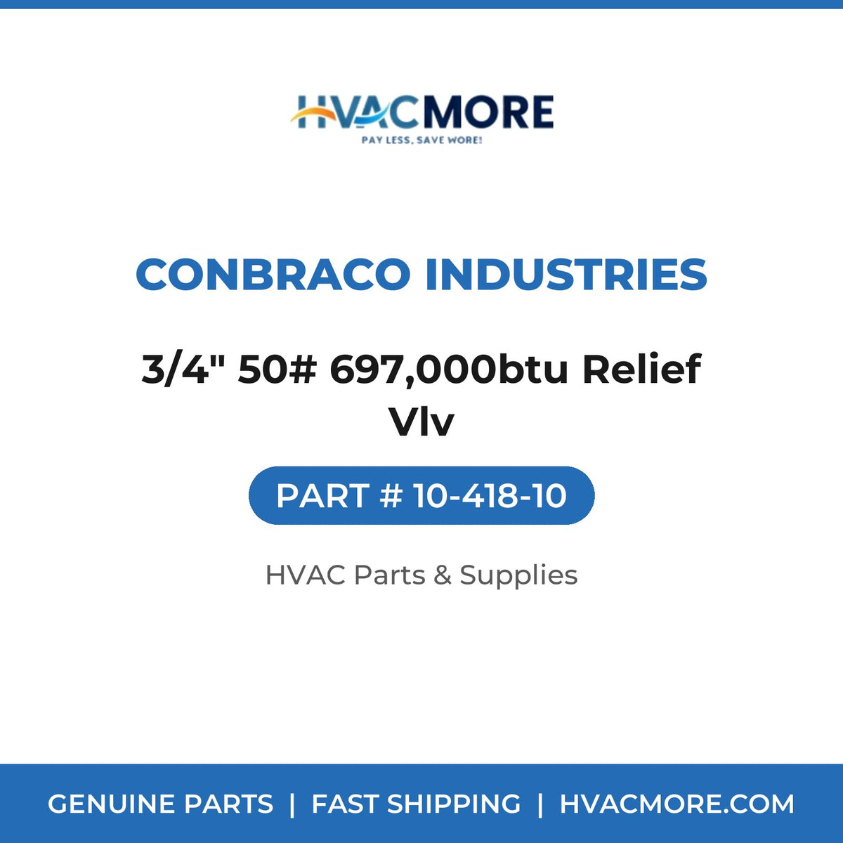 Conbraco Industries 3/4" 50# 697,000btu Relief Vlv 10-418-10