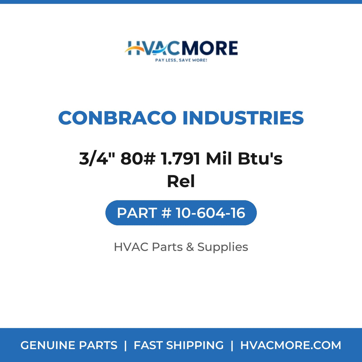 Conbraco Industries 3/4" 80# 1.791 Mil Btu's Rel 10-604-16