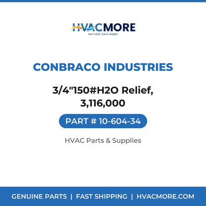 Conbraco Industries 3/4"150#H2O Relief, 3,116,000 10-604-34
