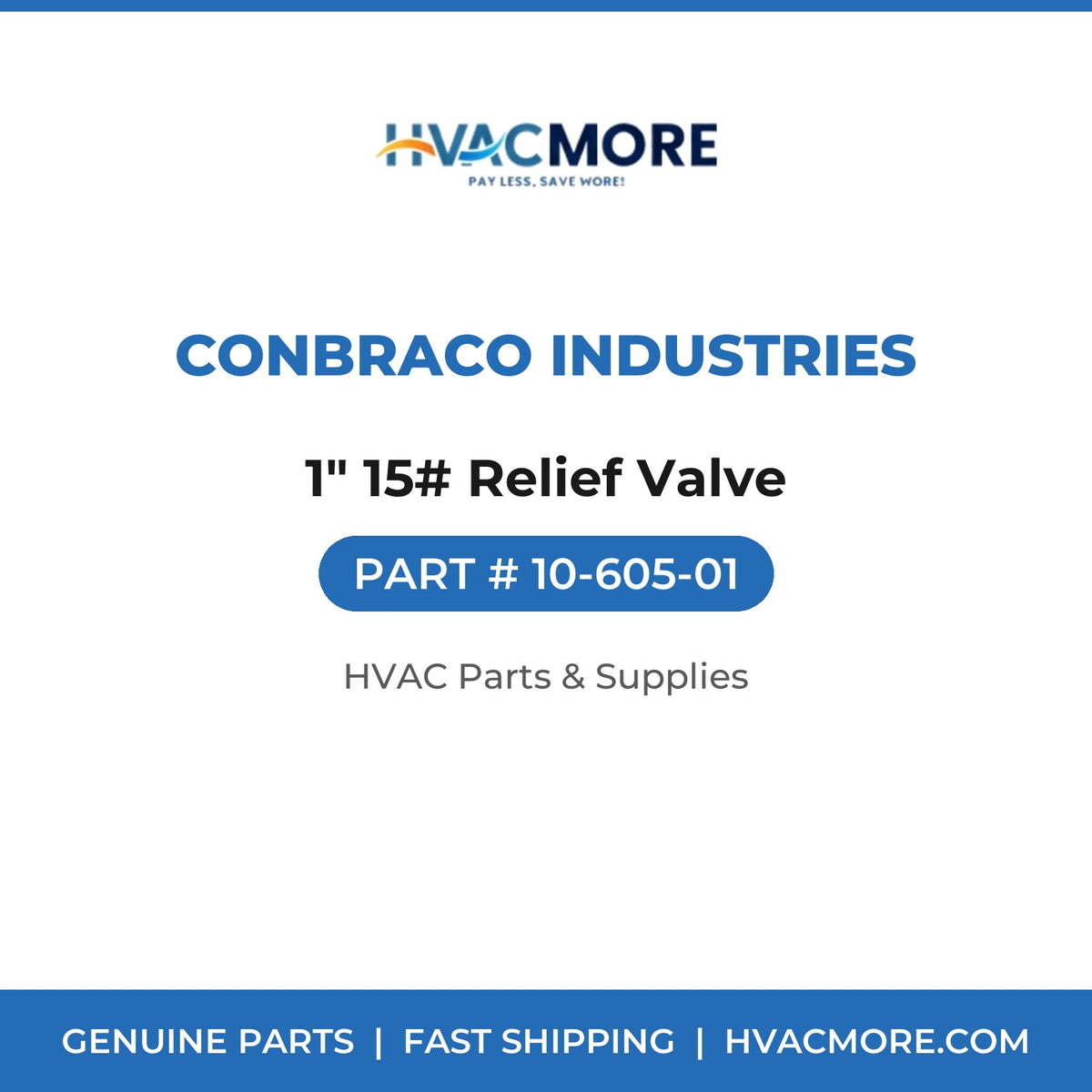 Conbraco Industries 1" 15# Relief Valve 10-605-01