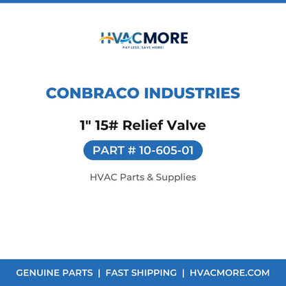 Conbraco Industries 1" 15# Relief Valve 10-605-01