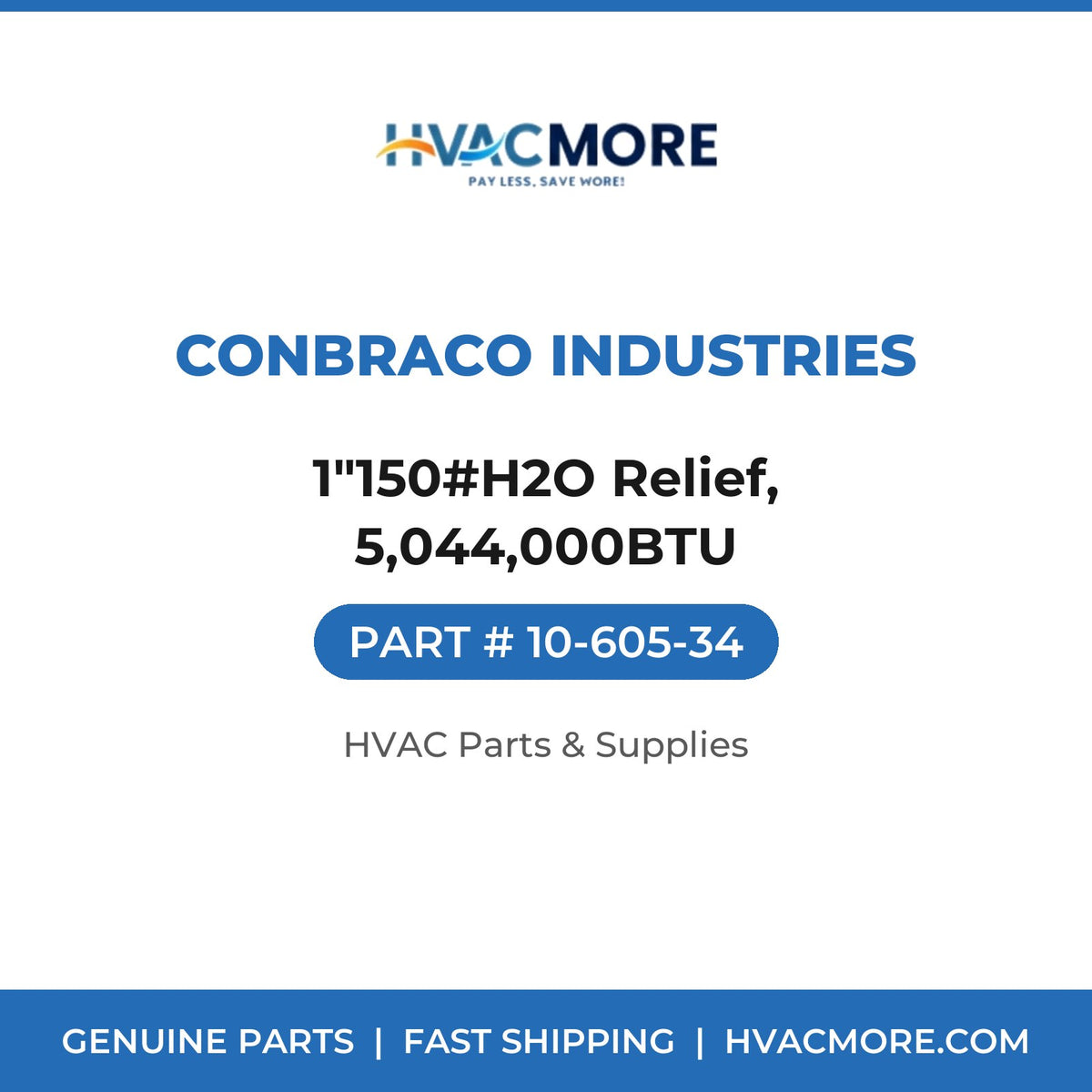 Conbraco Industries 1"150#H2O Relief, 5,044,000BTU 10-605-34