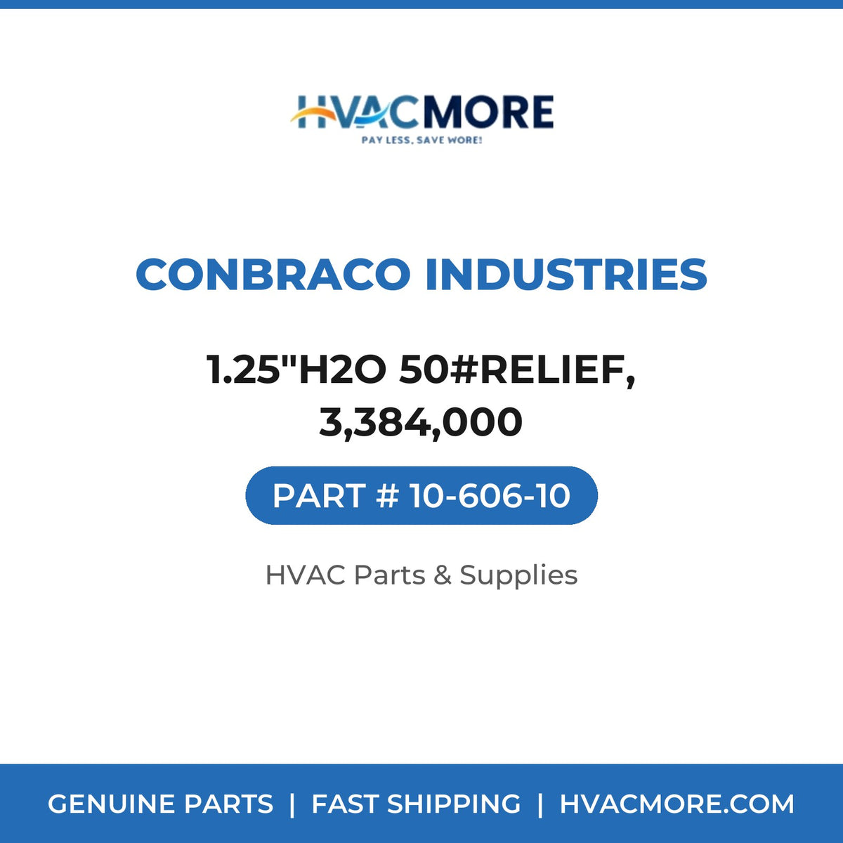 Conbraco Industries 1.25"H2O 50#RELIEF, 3,384,000 10-606-10