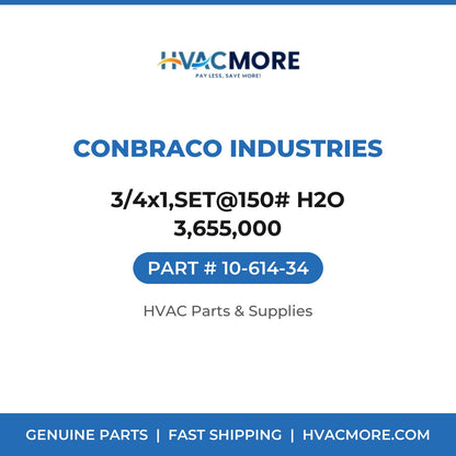 Conbraco Industries 3/4x1,SET@150# H2O 3,655,000 10-614-34