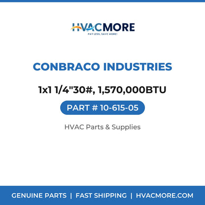 Conbraco Industries 1x1 1/4"30#, 1,570,000BTU 10-615-05